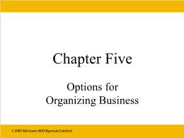 Bài giảng Economics - Chapter 5 Options for Organizing Business