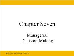 Bài giảng Economics - Chapter 7 Managerial Decision-Making