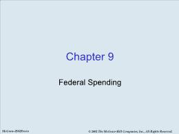 Bài giảng Economics - Chapter 9 Federal Spending