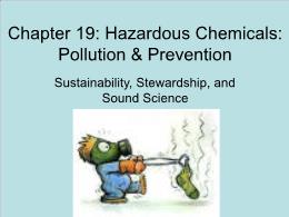 Bài giảng Environmental Sciences - Chapter 19: Hazardous Chemicals: Pollution & Prevention