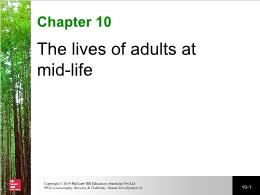 Bài giảng Human Development 2e - Chapter 10 The lives of adults at mid-Life
