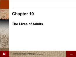 Bài giảng Human Development - Chapter 10 The Lives of Adults