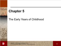 Bài giảng Human Development - Chapter 5 The Early Years of Childhood