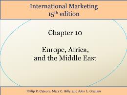 Bài giảng International Marketing - Chapter 10 Europe, Africa, and the Middle East