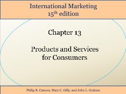 Bài giảng International Marketing - Chapter 13 Products and Services for Consumers