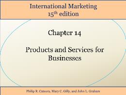 Bài giảng International Marketing - Chapter 14 Products and Services for Businesses
