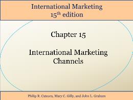 Bài giảng International Marketing - Chapter 15 International Marketing Channels