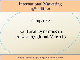 Bài giảng International Marketing - Chapter 4 Cultural Dynamics in Assessing global Markets