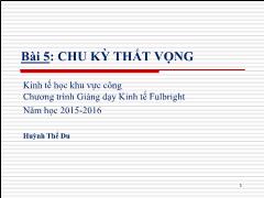 Bài giảng Kinh tế học khu vực công - Bài 5: Chu kỳ thất vọng