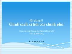 Bài giảng Kinh tế học khu vực công - Bài 8 Chính sách xã hội của chính phủ