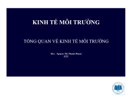 Bài giảng Kinh tế môi trường - Tổng quan về kinh tế môi trường