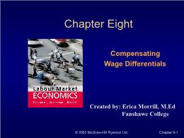 Bài giảng Labour Market Economics - Chapter 8 Compensating Wage Differentials