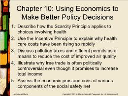 Bài giảng Macroeconomics - Chapter 10: Using Economics to Make Better Policy Decisions