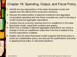 Bài giảng Macroeconomics - Chapter 18: Spending, Output, and Fiscal Policy