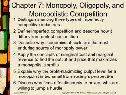 Bài giảng Macroeconomics - Chapter 7: Monopoly, Oligopoly, and Monopolistic Competition