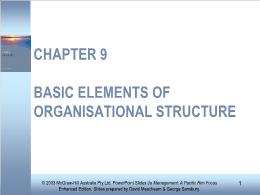 Bài giảng Management: A Pacific Rim Focus - Chapter 9 Basic elements of organisational structure