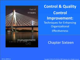 Bài giảng Management: A Practical Introduction - Chapter 16 Control & Quality Control Improvement: Techniques for Enhancing Organizational Effectiveness