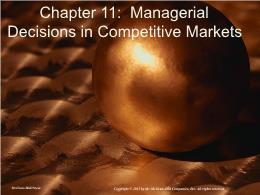 Bài giảng Managerial Economics - Chapter 011: Managerial Decisions in Competitive Markets