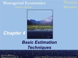 Bài giảng Managerial Economics - Chapter 4 Basic Estimation Techniques