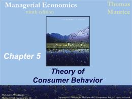 Bài giảng Managerial Economics - Chapter 5 Theory of Consumer Behavior