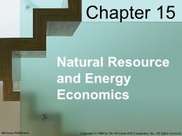 Bài giảng MicroEconomics - Chapter 015 Natural Resource and Energy Economics