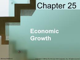 Bài giảng MicroEconomics - Chapter 025 Economic Growth