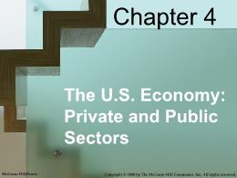Bài giảng MicroEconomics - Chapter 04 The U.S. Economy: Private and Public Sectors