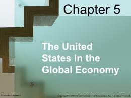Bài giảng MicroEconomics - Chapter 05 The United States in the Global Economy