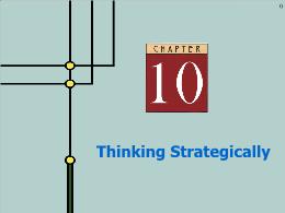 Bài giảng Microeconomics - Chapter 10 Thinking Strategically