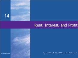Bài giảng MicroEconomics - Chapter 14 Rent, Interest, and Profit