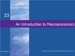 Bài giảng MicroEconomics - Chapter 23 An Introduction to Macroeconomics