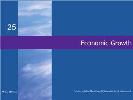Bài giảng MicroEconomics - Chapter 25 Economic Growth