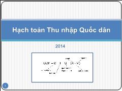 Bài giảng môn Kinh tế Vĩ mô - Hạch toán Thu nhập Quốc dân