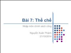 Bài giảng Nhập môn chính sách công và phân tích thể chế - Bài 7: Thể chế