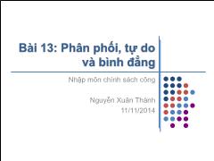 Bài giảng Nhập môn chính sách công và phân tích thể chế - Bài 13: Phân phối, tự do và bình đẳng