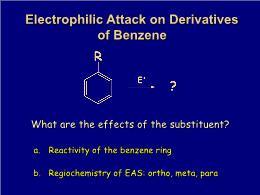 Bài giảng Organic Chemistry - Chapter 16 Electrophilic Attack on Derivatives of Benzene