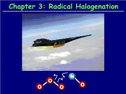 Bài giảng Organic Chemistry - Chapter 3: Radical Halogenation