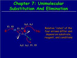 Bài giảng Organic Chemistry - Chapter 7: Unimolecular Substitution And Elimination