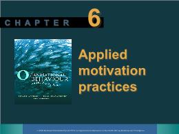 Bài giảng Organisational behaviour - Chapter 6 Applied motivation practices