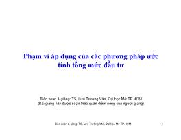 Bài giảng Phạm vi áp dụng của các phương pháp ước tính tổng mức đầu tư