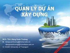 Bài giảng Quản lý dự án xây dựng (Ths: Đặng Xuân Trường)