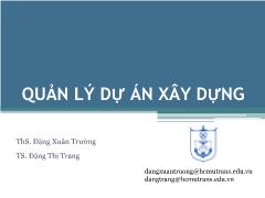 Bài giảng Quản lý dự án xây dựng - VI. Quản lý trong giai đoạn kết thúc dự án