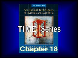 Bài giảng Statistical Techniques in Business and Economics - Chapter 18 Time Series