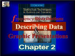 Bài giảng Statistical Techniques in Business and Economics - Chapter 2 Frequency Distributions Describing Data & Graphic Presentations