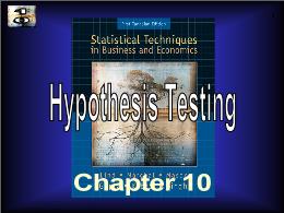 Bài giảng Statistical Techniques in Business and Economics - Chapter 10 Hypothesis Testing