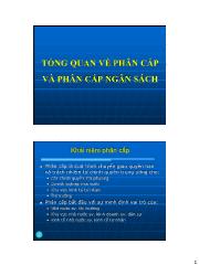 Bài giảng Tổng quan về phân cấp và phân cấp ngân sách