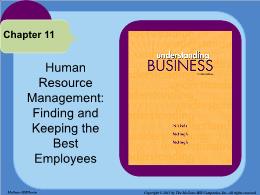 Bài giảng Understanding Business - Chapter 11 Human Resource Management: Finding and Keeping the Best Employees