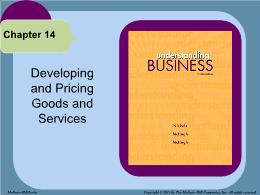 Bài giảng Understanding Business - Chapter 14 Developing and Pricing Goods and Services