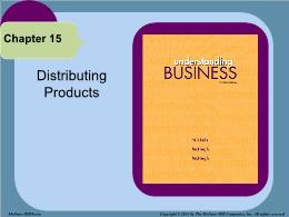 Bài giảng Understanding Business - Chapter 15 Distributing Products