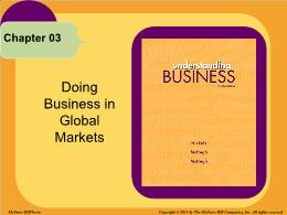 Bài giảng Understanding Business - Chapter 3 Doing Business in Global Markets